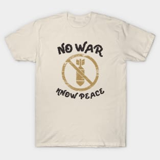 No War, Know Peace T-Shirt